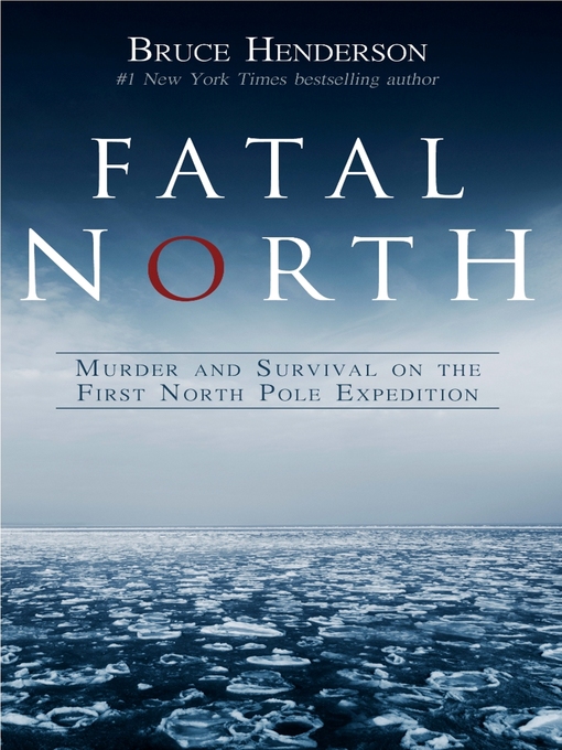 Title details for Fatal North by Bruce Henderson - Wait list